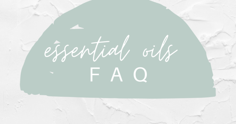 Essential Oils FAQ